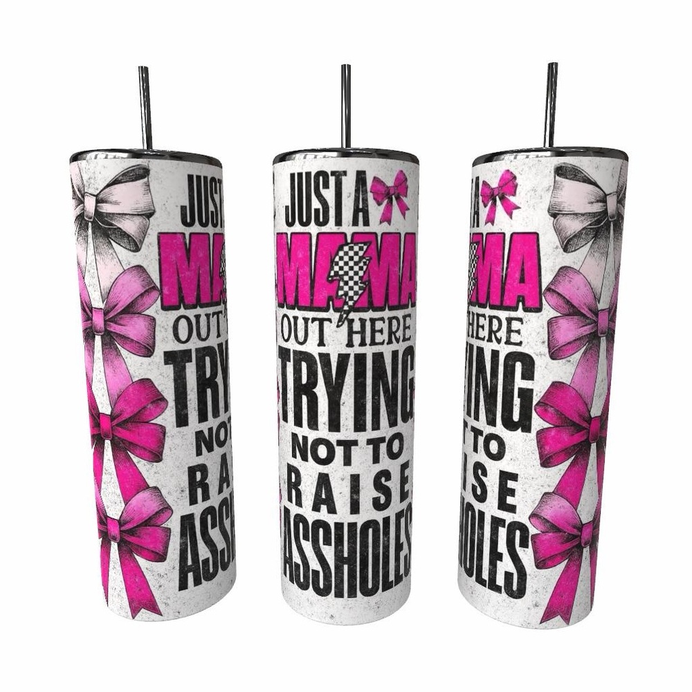 Black & Pink Bows Mama Trying Not To Raise A Holes Humor Tumbler Option 2